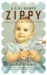 A Girl Named Zippy: Growing Up Small in Mooreland Indiana - Haven Kimmel