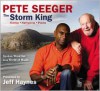 Pete Seeger: The Storm King: Stories, Narratives, Poems: Spoken Word Set to a World of Music (Audio) - Pete Seeger, Jeff Haynes