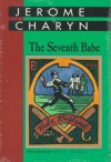 The Seventh Babe - Jerome Charyn, Neil D. Isaacs