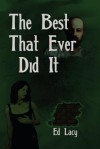 The Best That Ever Did It - Ed Lacy