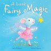 A Little Fairy Magic - Julia Hubery, Alison Edgson