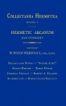 Hermetic Arcanum: Collectanea Hermetica Volume 1 - Darcy Kuntz, William Wynn Westcott, Robert A. Gilbert, Robert Allen Bartlett
