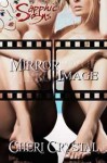 Mirror Image - Cheri Crystal