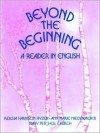 Beyond The Beginning: A Reader In English - Mary Mitchell Church, Keesia Harrison Hyzer