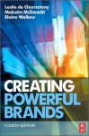 Creating Powerful Brands - Leslie de Chernatony, Malcolm McDonald, Elaine Wallace, Leslie De
