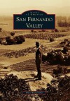 San Fernando Valley (Images of America) (Images of America (Arcadia Publishing)) - Marc Wanamaker