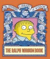 The Ralph Wiggum Book: Simpsons Library of Wisdom - Matt Groening