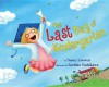The Last Day of Kindergarten - Nancy Loewen, Sachiko Yoshikawa