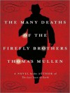 The Many Deaths of the Firefly Brothers - Thomas Mullen, Dufris William, William Dufris