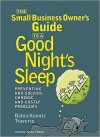 The Small Business Owner's Guide to a Good Night's Sleep - Debra Koontz Traverso, Anna Fields