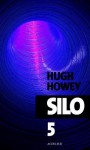 Silo - épisode 5 (Exofictions) (French Edition) - Hugh Howey, Laure Manceau