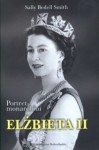 Elżbieta II. Portret monarchini - Sally Bedell Smith, Urszula Gardner