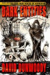 Dark Entities - David Dunwoody, Thomas Moran, Joe Morey