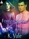 Forever Is Now (Shooting Stars, Book 1) - K. Vale