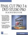 Final Cut Pro 3 and DVD Studio Pro Handbook (Digital Filmmaking Series) (Digital Filmmaking Series) - Adam Watkins