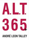 A.L.T. 365+ - Andre Leon Talley, Sam Shahid