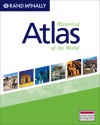Historical Atlas Of The World - Rand McNally