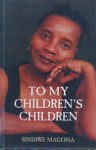 To My Children's Children (paper) - Sindiwe Magona