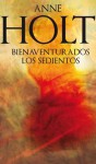 Bienaventurados los sedientos (Criminal (roca)) (Spanish Edition) - Anne Holt, Mario Puertas