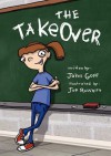 The Take Over - John Goff, Patricia Martin-Evans, Joe Rosshirt