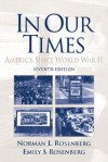 In Our Times: America Since World War II - Norman L. Rosenberg, Emily S. Rosenberg