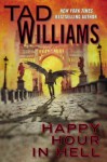 Happy Hour In Hell: Volume Two of Bobby Dollar - Tad Williams