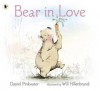 Bear in Love - Daniel Pinkwater, Will Hillenbrand