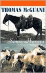 Some Horses: Essays - Thomas McGuane, Buckeye Blake