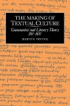 The Making of Textual Culture: 'Grammatica' and Literary Theory 350 1100 - Martin Irvine, Patrick Boyde, Alastair J. Minnis