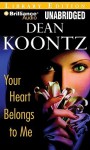 Your Heart Belongs to Me - Malcolm Hillgartner, Dean Koontz