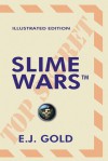 Slimewars - E.J. Gold