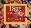 I Spy with My Little Eye Minnesota - Kathy-Jo Wargin, Ed Wargin