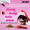 Lustig, Lustig, Tralalalala Witziges Zum Weihnachtsfest - Mia Morgowski, Horst Evers, Hans Rath, Oliver Uschmann