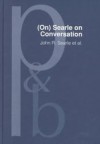 (On) Searle On Conversation - John Rogers Searle