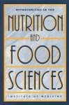 Opportunities in the Nutrition and Food Sciences: Research Challenges and the Next Generation of Investigators - Committee on Opportunities in the Nutrition and Food Sciences, Institute of Medicine