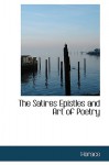 The Satires Epistles and Art of Poetry - Horace