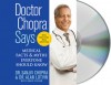 Doctor Chopra Says: Medical Facts and Myths Everyone Should Know - Sanjiv Chopra, David Fisher, Alan Lotvin, Mehmet C. Oz