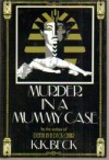 Murder in a Mummy Case - K.K. Beck