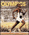 The Story of the Olympics: Revised and Expanded Edition - Dave Anderson
