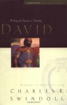 David: A Man of Passion and Destiny - Charles R. Swindoll