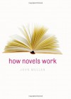 How Novels Work - John Mullan