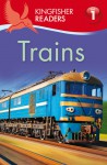 Trains (Kingfisher Readers Level 1) - Thea Feldman
