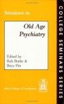 Seminars in Old Age Psychiatry - Robert N. Butler