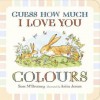 Colours (Guess How Much I Love You) - Sam McBratney