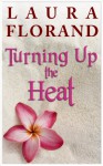 Turning Up the Heat - Laura Florand