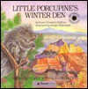 Little Porcupine's Winter Den (Smithsonian Wild Heritage Collection) - Susan Thompson-Hoffman