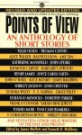 Points of View: An Anthology of Short Stories - James Moffett, Kenneth R. McElheny