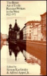 The Bitter Air of Exile: Russian Writers in the West, 1922-1972 - Simon Karlinsky, Alfred Appel