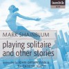 PLaying Solitaire and Other Stories - Mark Shainblum, John Greenman, Elizabeth Klett