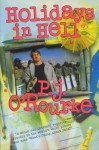 Holidays in Hell - P.J. O'Rourke